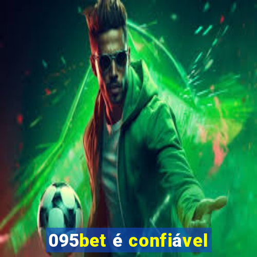 095bet é confiável