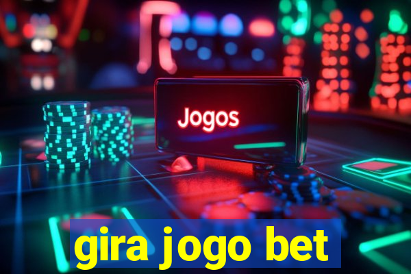 gira jogo bet