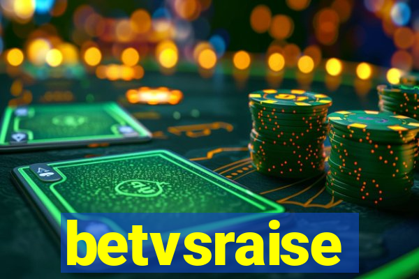 betvsraise