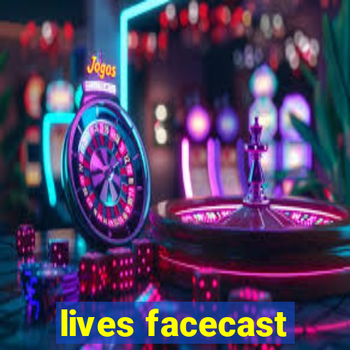 lives facecast