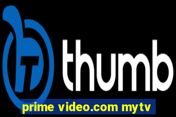 prime video.com mytv