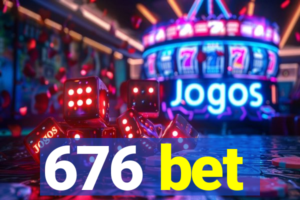 676 bet