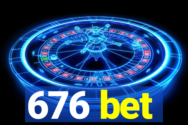 676 bet