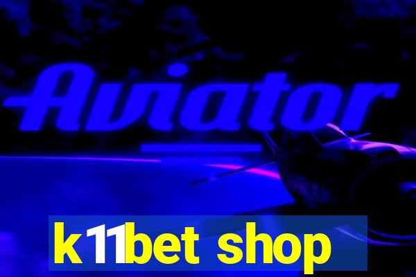 k11bet shop