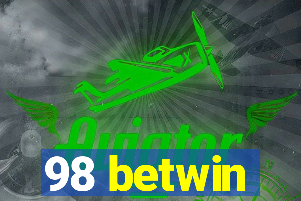 98 betwin