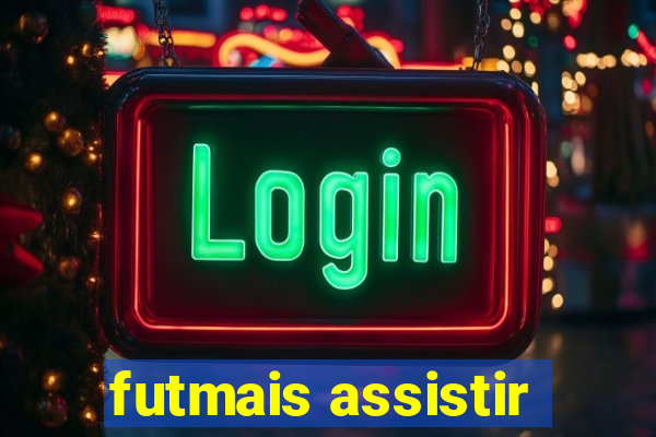 futmais assistir