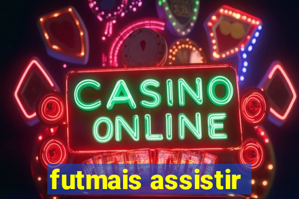 futmais assistir