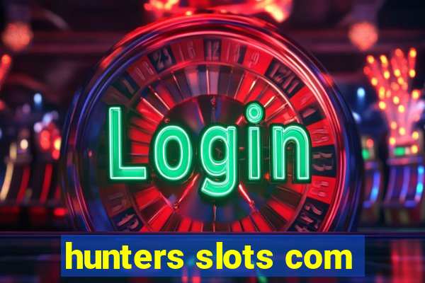 hunters slots com