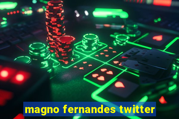 magno fernandes twitter