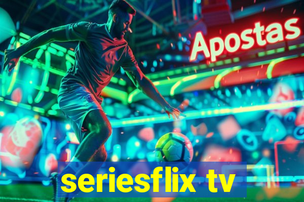 seriesflix tv