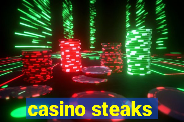 casino steaks