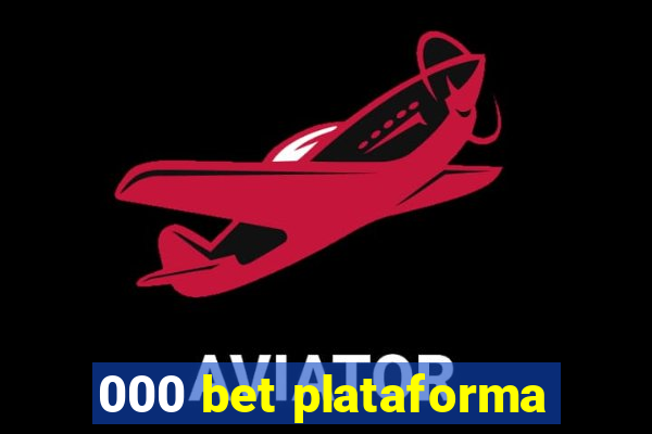 000 bet plataforma