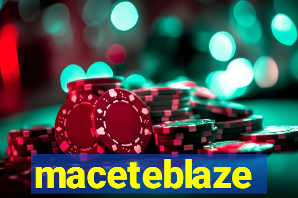 maceteblaze