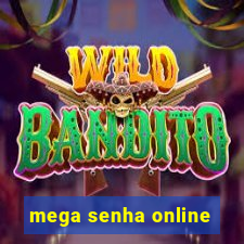 mega senha online