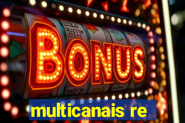 multicanais re