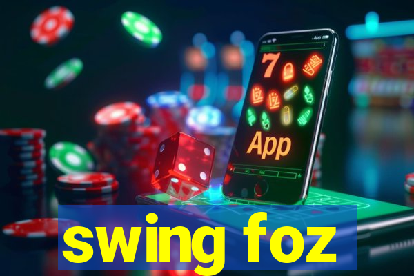 swing foz