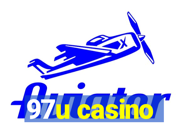 97u casino