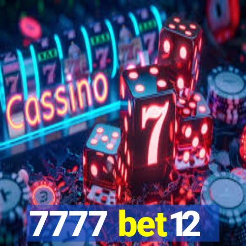 7777 bet12