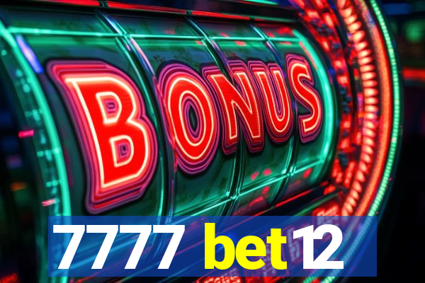 7777 bet12