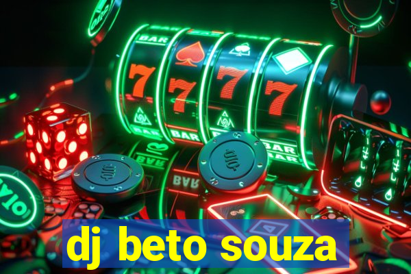 dj beto souza