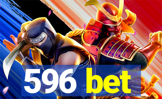 596 bet