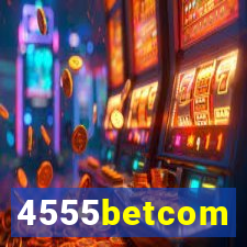 4555betcom