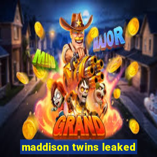 maddison twins leaked