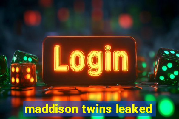 maddison twins leaked