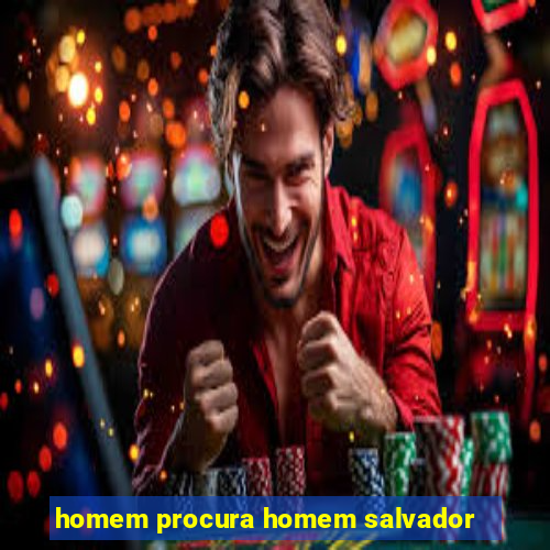 homem procura homem salvador