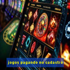 jogos pagando no cadastro