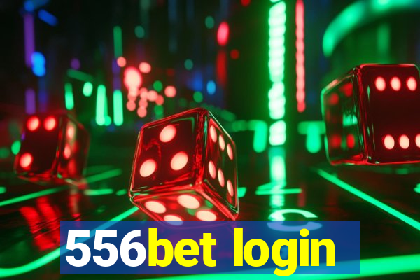 556bet login