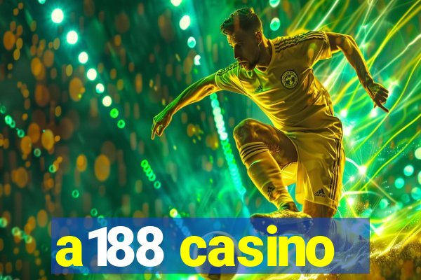 a188 casino