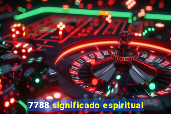 7788 significado espiritual