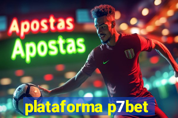 plataforma p7bet