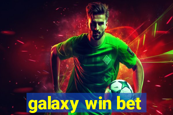 galaxy win bet