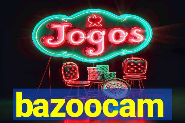 bazoocam