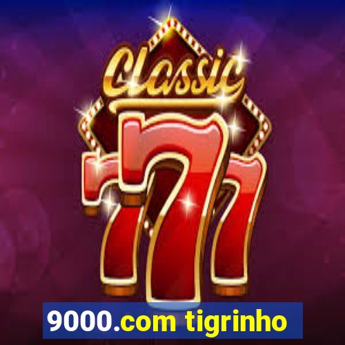 9000.com tigrinho