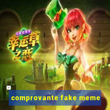 comprovante fake meme