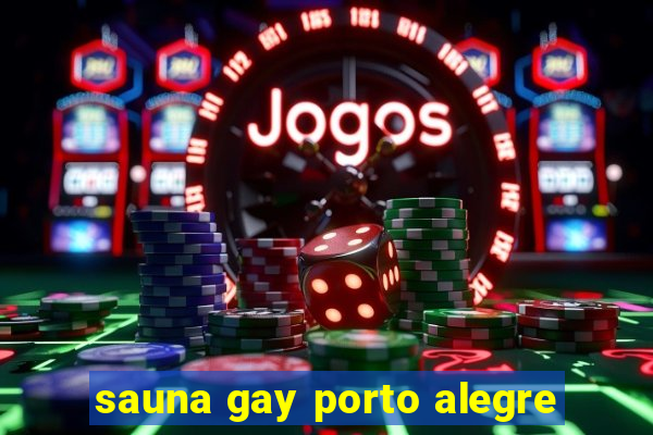 sauna gay porto alegre