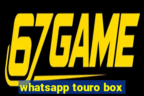 whatsapp touro box