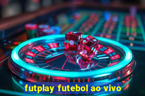 futplay futebol ao vivo