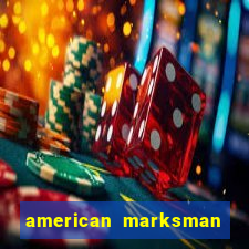 american marksman apk dinheiro infinito