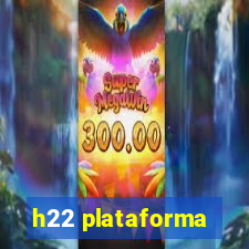 h22 plataforma