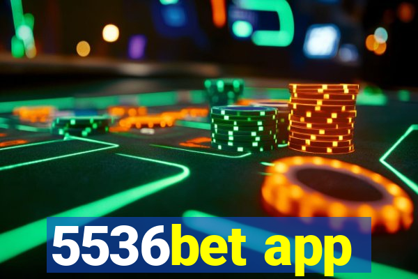 5536bet app