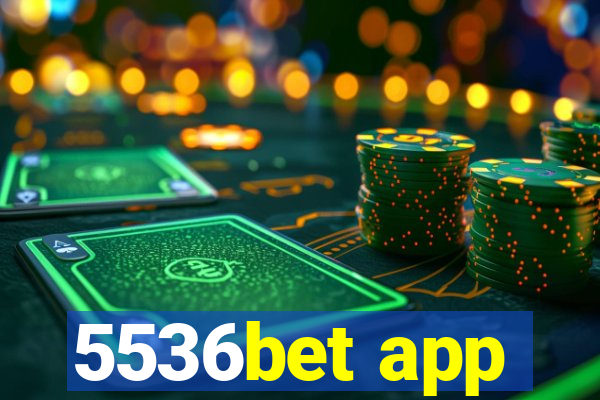 5536bet app