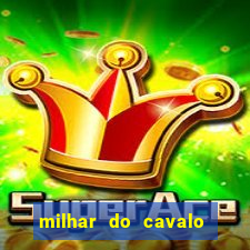 milhar do cavalo que mais sai