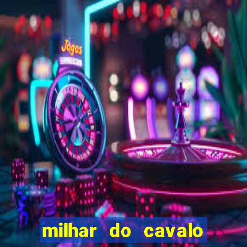 milhar do cavalo que mais sai