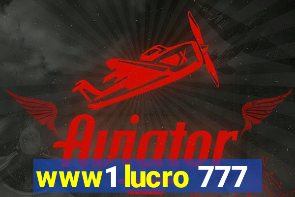 www1 lucro 777