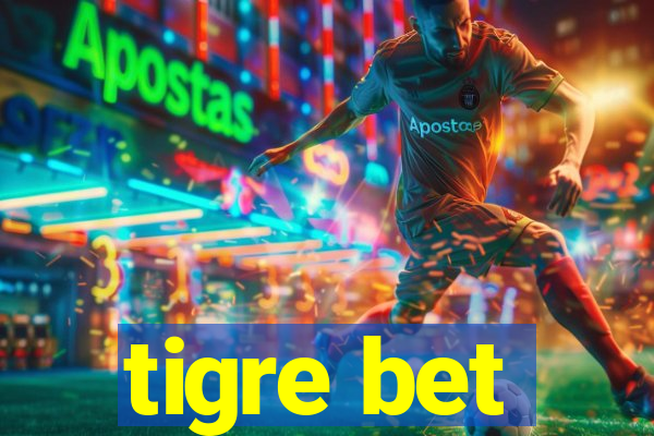 tigre bet