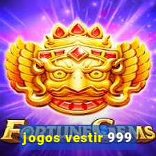 jogos vestir 999